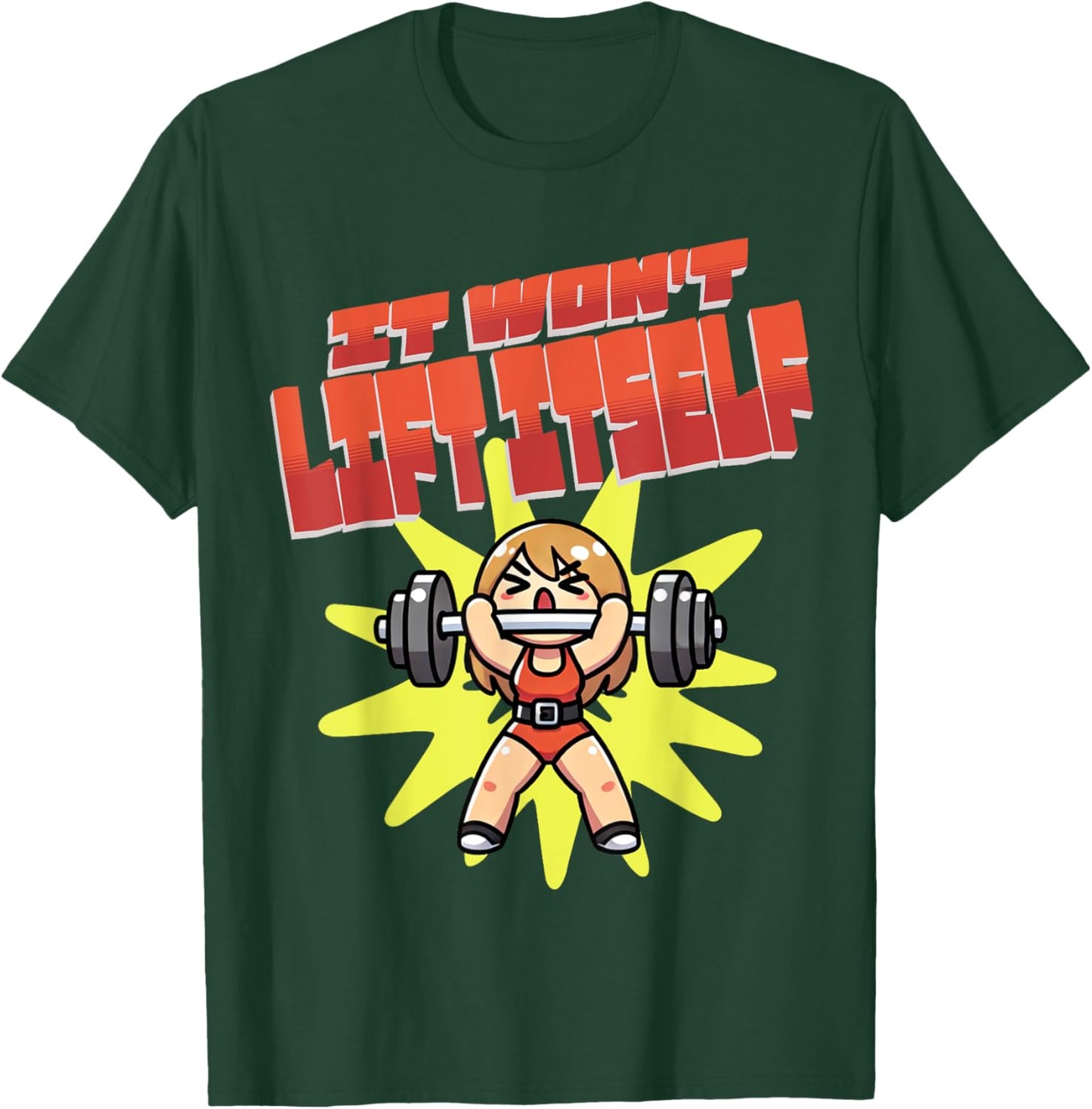 It Won't Lift Itself Funny Female Weightlifting T-Shirt - T-Shirt | Forest