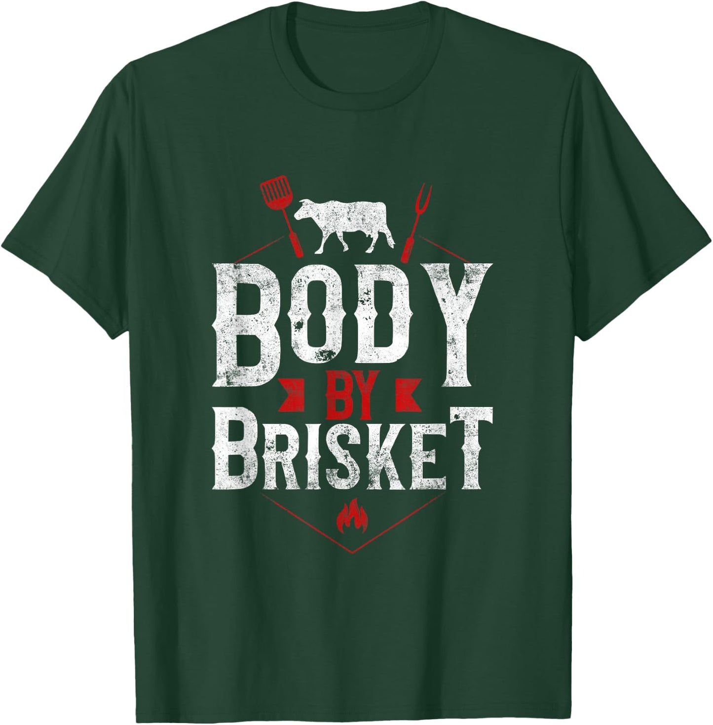 BBQ Smoker Body By Brisket T-Shirt - T-Shirt | Forest