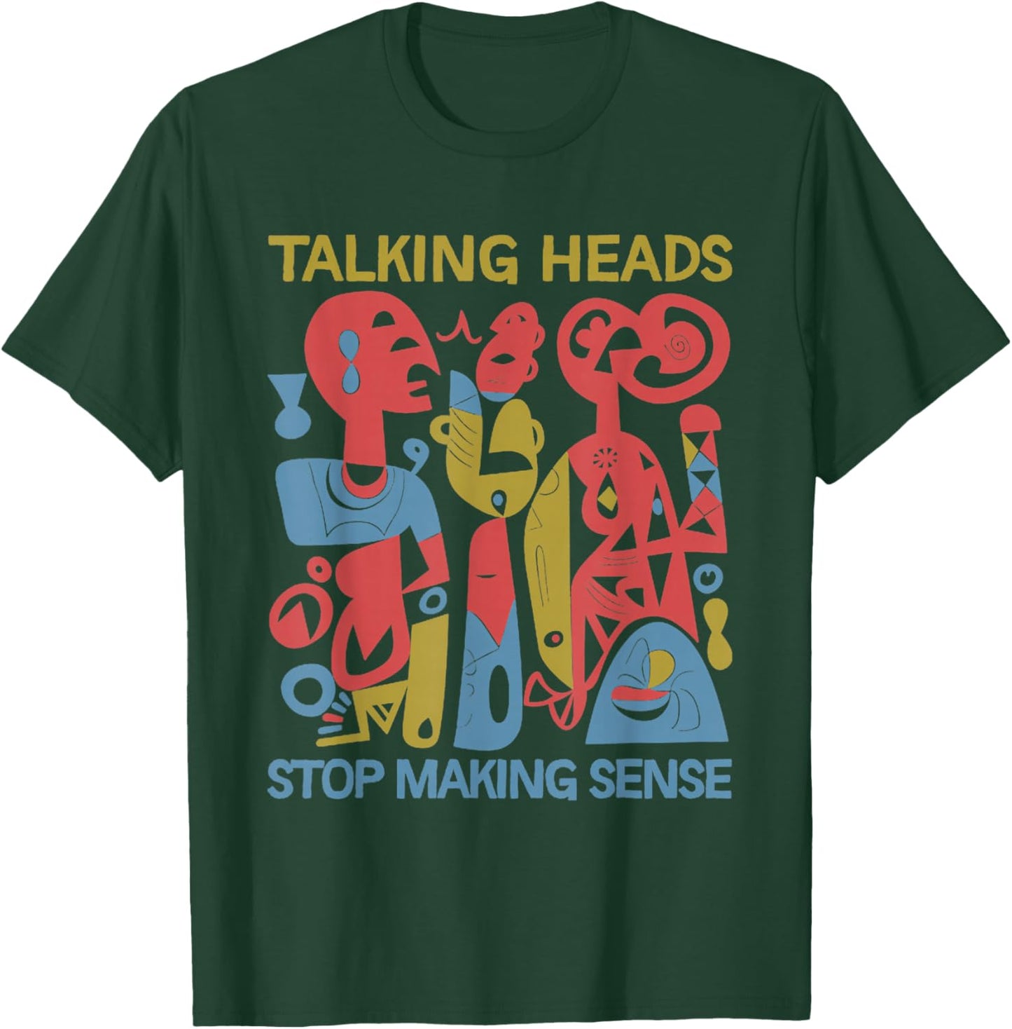 Stop Making Sensee Talking Heads Retro Funny design T-Shirt - T-Shirt | Forest