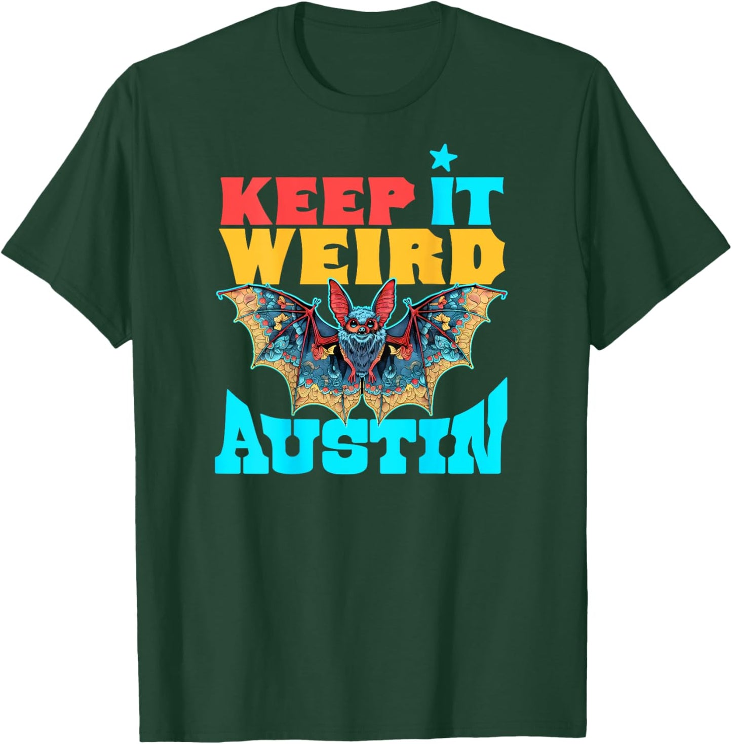 Texas Pride Keep It Weird Austin - On Back Austin Bats T-Shirt - T-Shirt | Forest