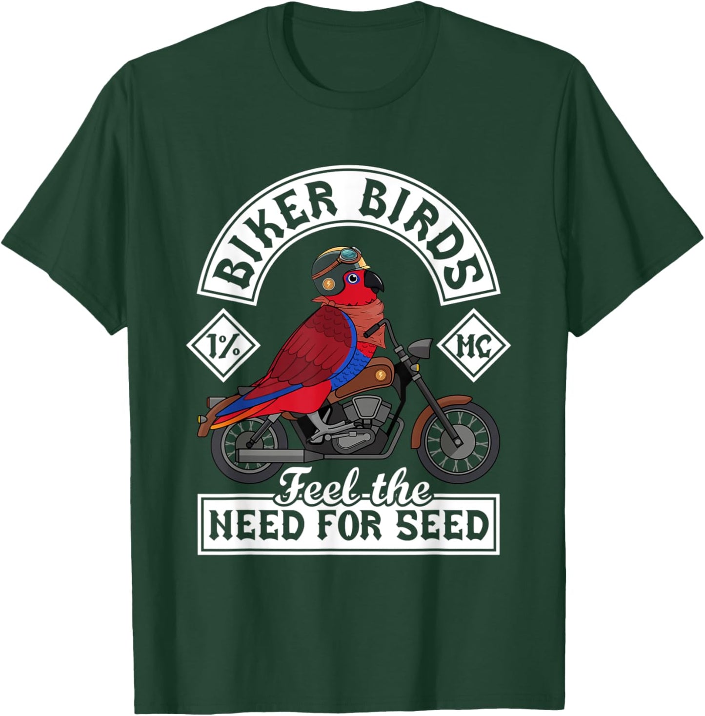 Biker Birds I Need For Seed I Female Eclectus T-Shirt - T-Shirt | Forest