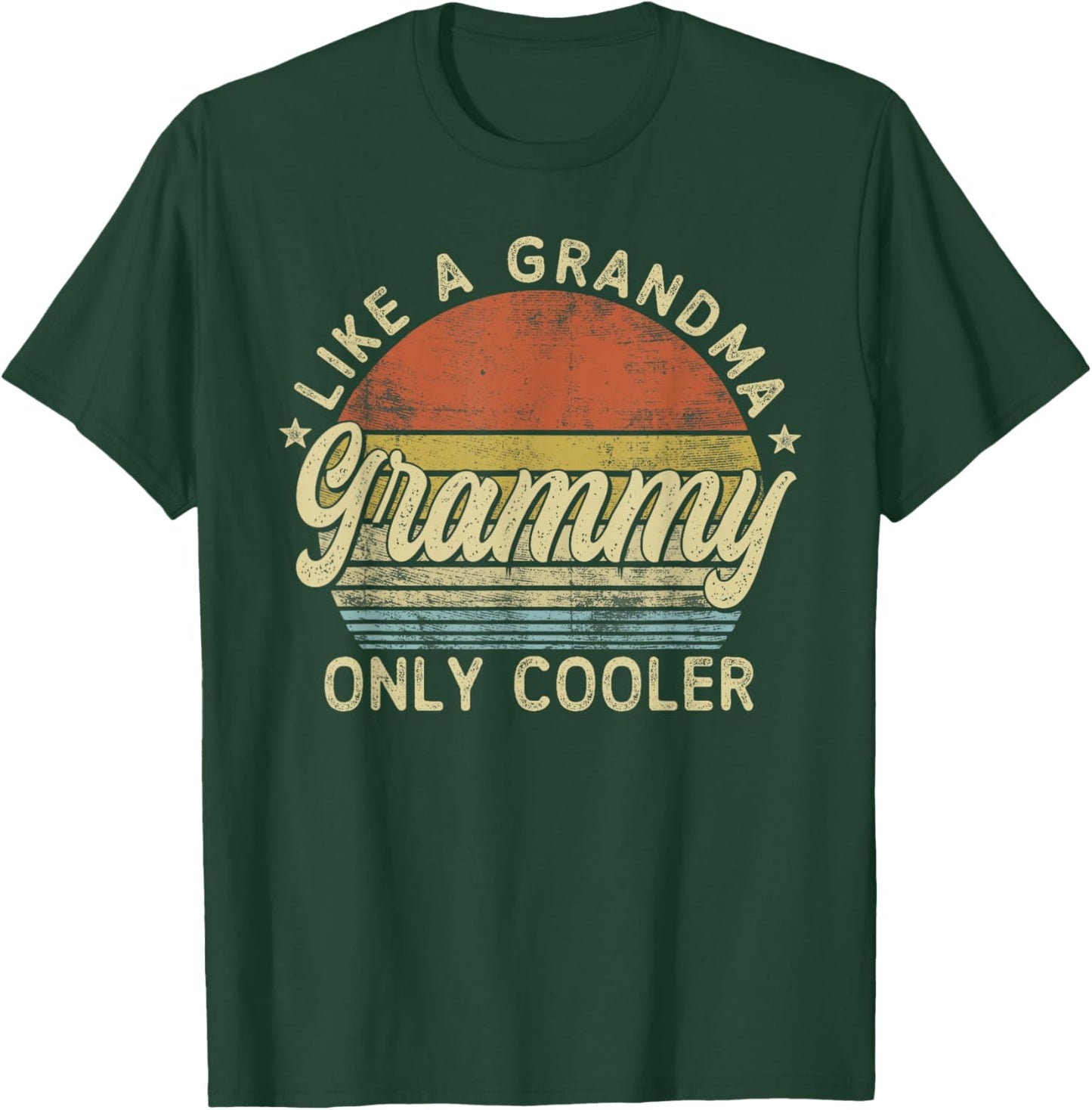 Grammy Like A Grandma Only Cooler Mother's Day Grammy T-Shirt - T-Shirt | Forest