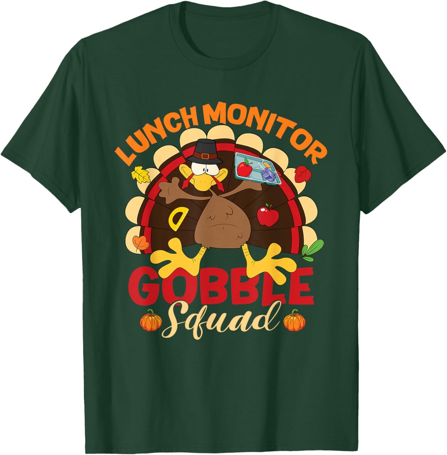 Lunch Monitor Gobble Squad Turkey Chef Hat Thanksgiving T-Shirt - T-Shirt | Forest