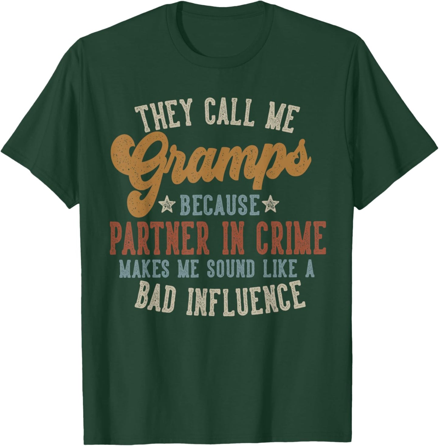 They Call Me Gramps Funny Father's Day Gramps T-Shirt - T-Shirt | Forest