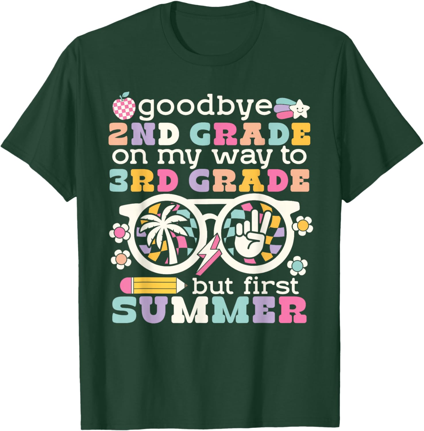 Goodbye 2nd Grade Graduation To 3rd Grade But First Summer T-Shirt - T-Shirt | Forest