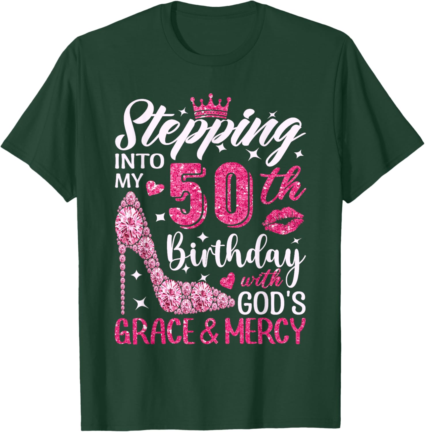 Stepping Into My 50th Birthday With Gods Grace And Mercy T-Shirt - T-Shirt | Forest
