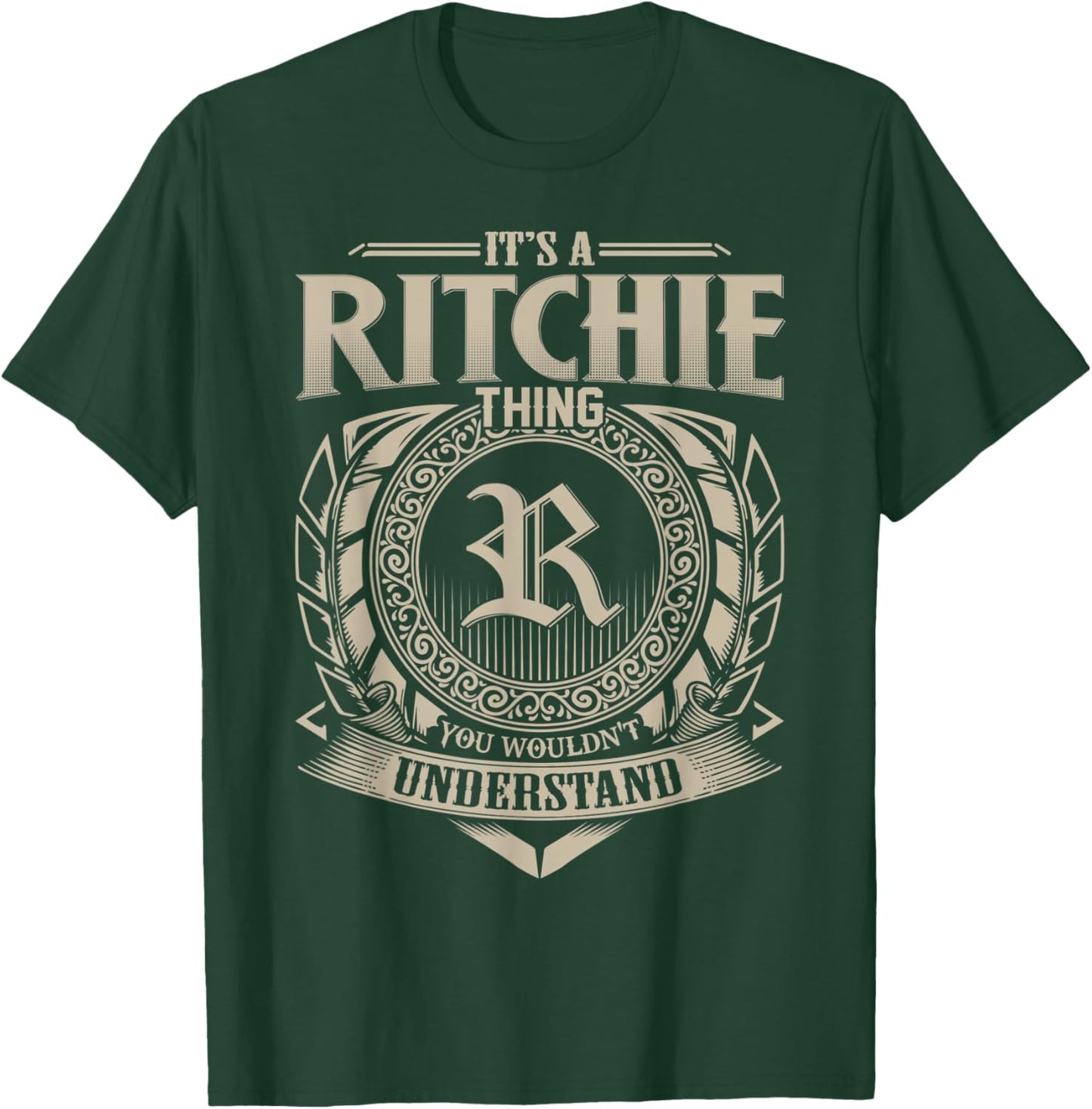 It's A RITCHIE Thing You Wouldn't Understand Name Vintage T-Shirt - T-Shirt | Forest