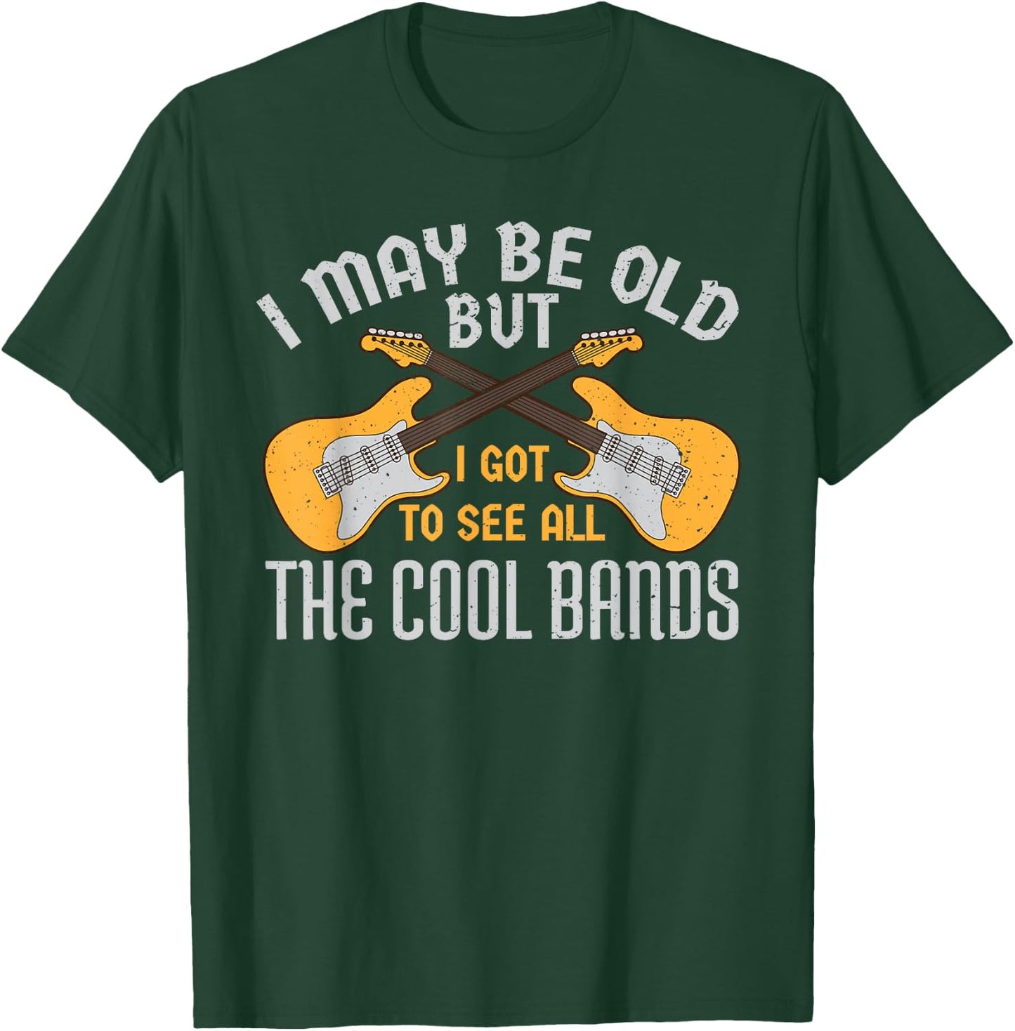 I May Be Old But I Got to See All The Cool Bands Guitare T-Shirt - T-Shirt | Forest