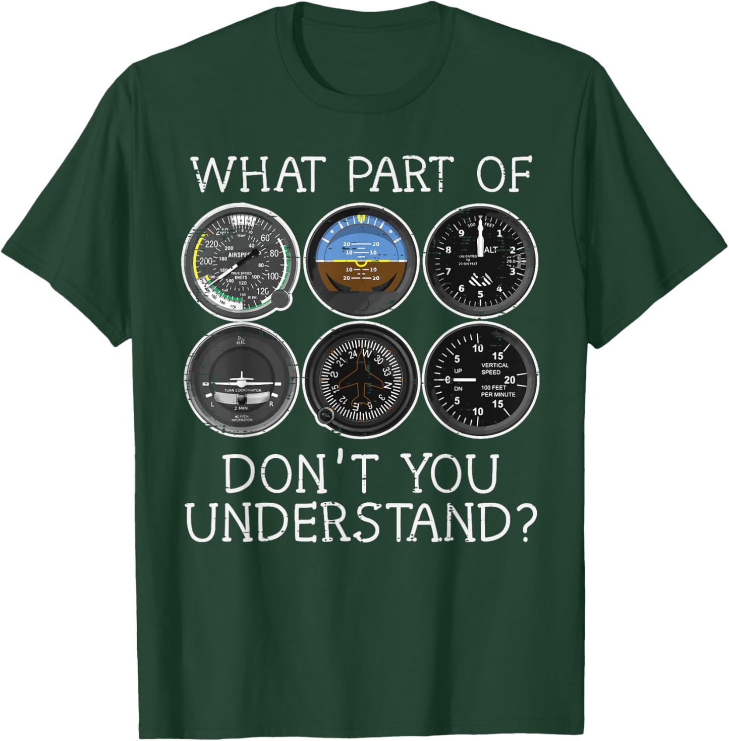 Pilot Airplane Instruments What Part Of Dont You Understand T-Shirt - T-Shirt | Forest