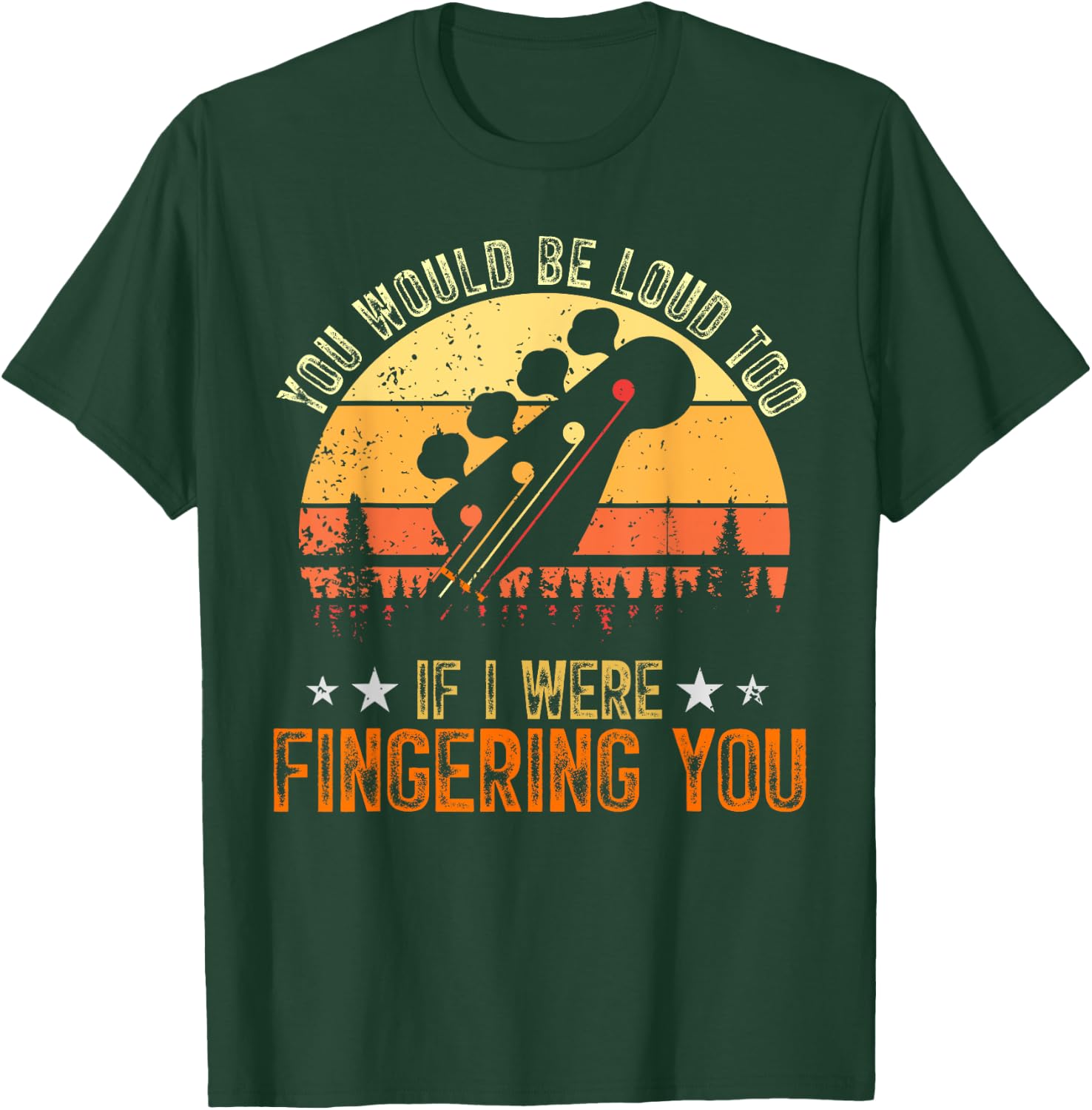 Guitarist If I Were Fingering You Funny Bass Guitar Player T-Shirt - T-Shirt | Forest