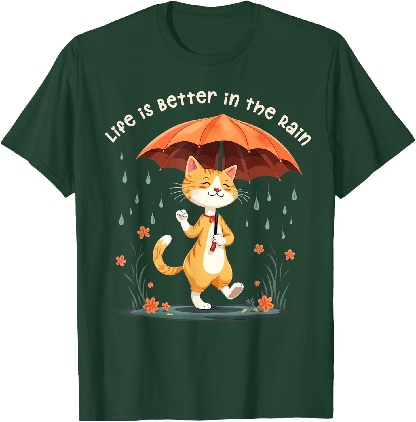 Life is Better in the Rain Cat Umbrella Rainy Day Cat Lover Men Women Kids T-Shirt - T-Shirt | Forest