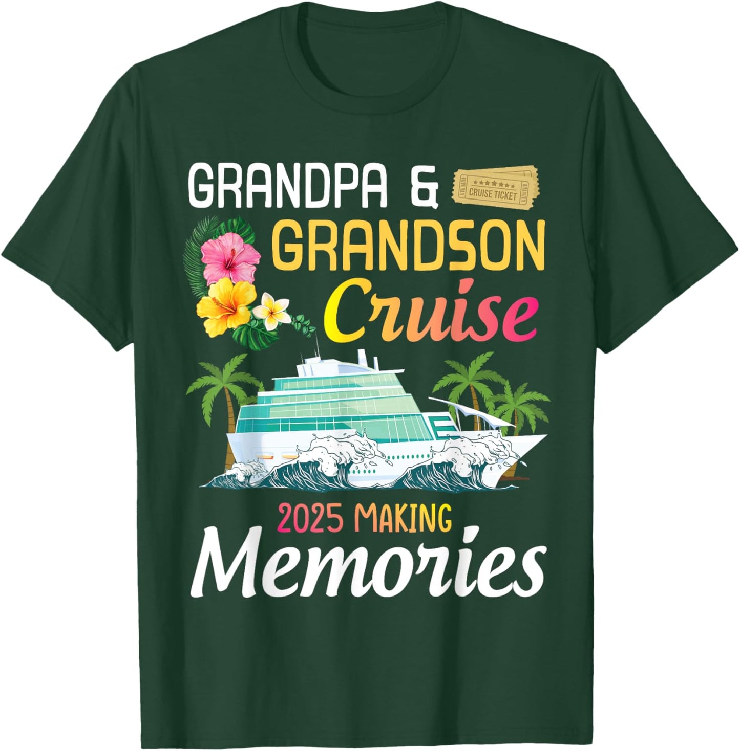 Grandpa & Grandson Cruise Ship 2025 Making Memories Together T-Shirt - T-Shirt | Forest