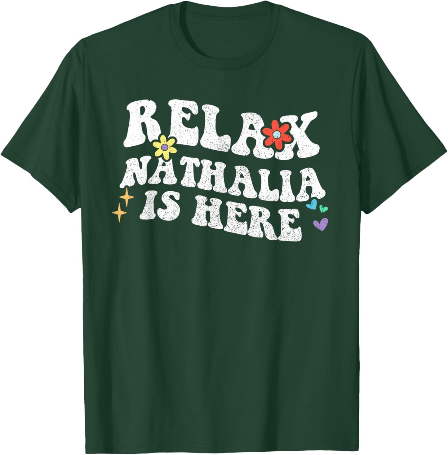 Retro Groovy Relax Nathalia Is Here Funny Mother's Day Name T-Shirt - T-Shirt | Forest
