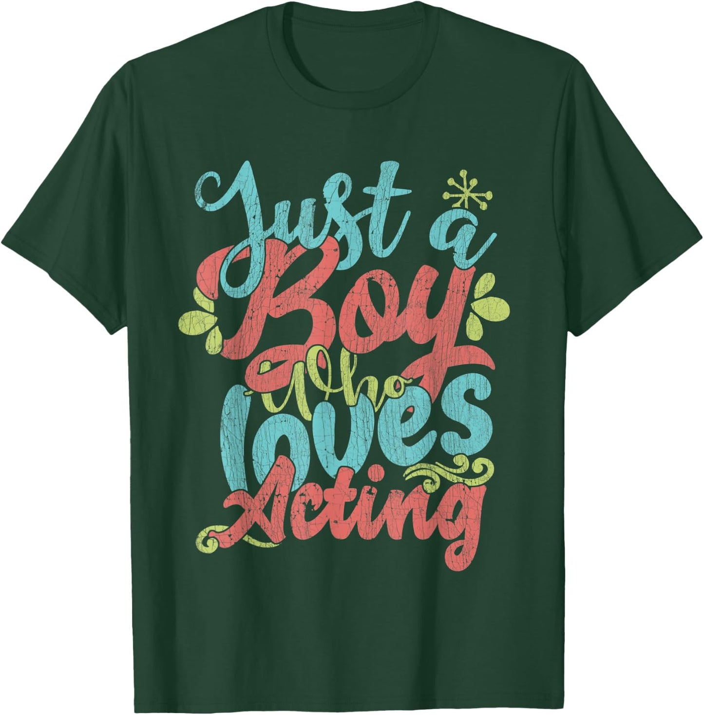 Just A Boy Who Loves Acting Gift T-Shirt - T-Shirt | Forest