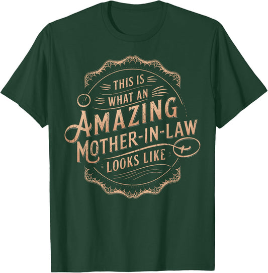 Cute This Is What An Amazing Mother In Law Looks Like T-Shirt - T-Shirt | Forest