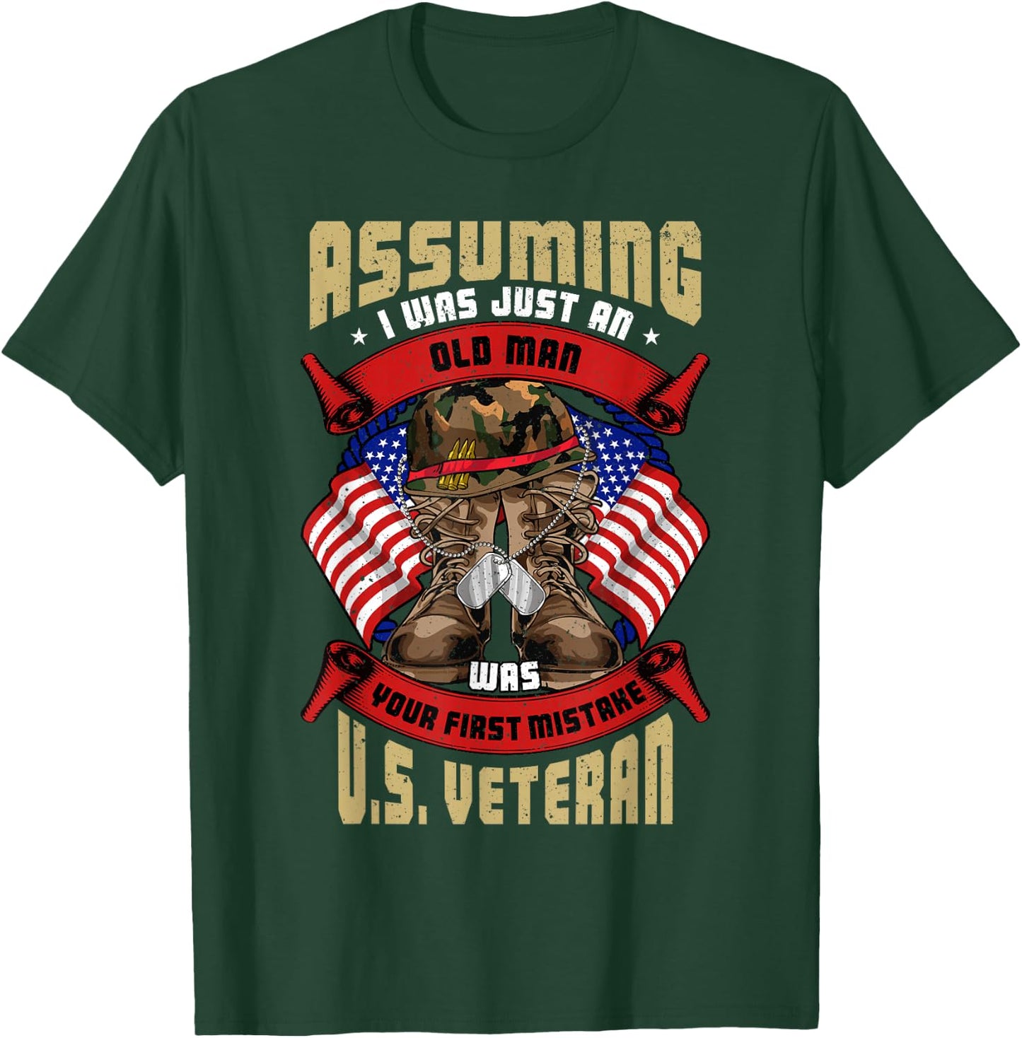 Assuming I was an Old Man Was Your First Mistake U.S. Vet T-Shirt - T-Shirt | Forest
