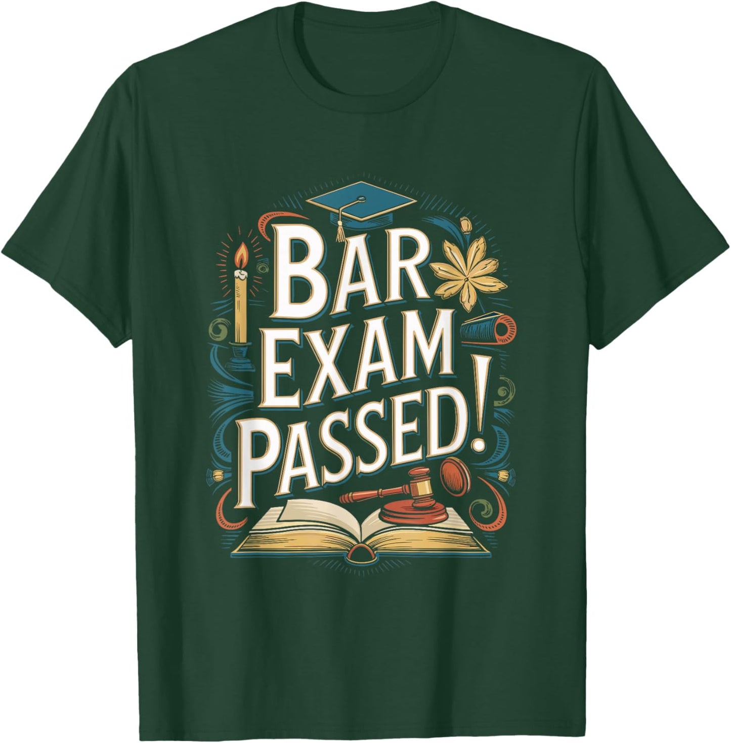 Bar Exam Passed Celebration Shirt T-Shirt - T-Shirt | Forest