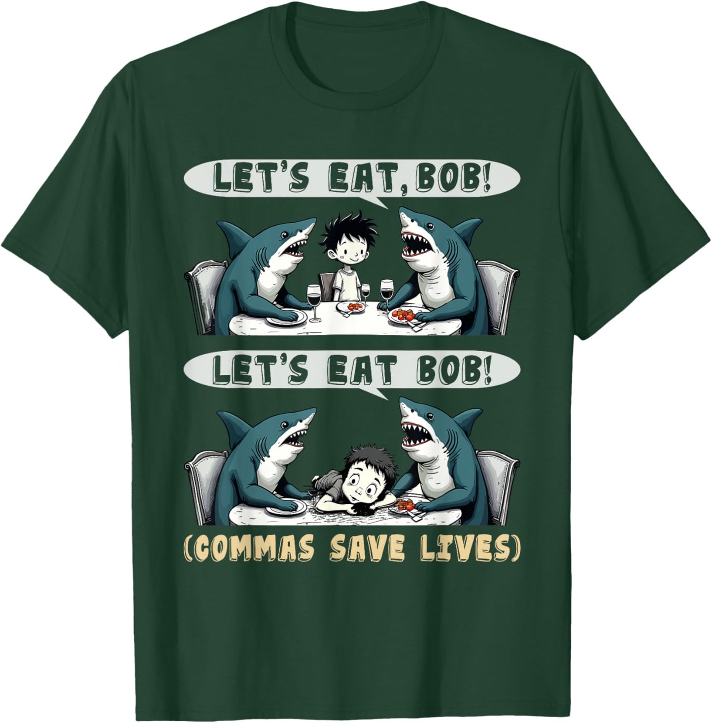 Let's Eat Bob Commas Punctuation Shark Funny English Grammar T-Shirt - T-Shirt | Forest