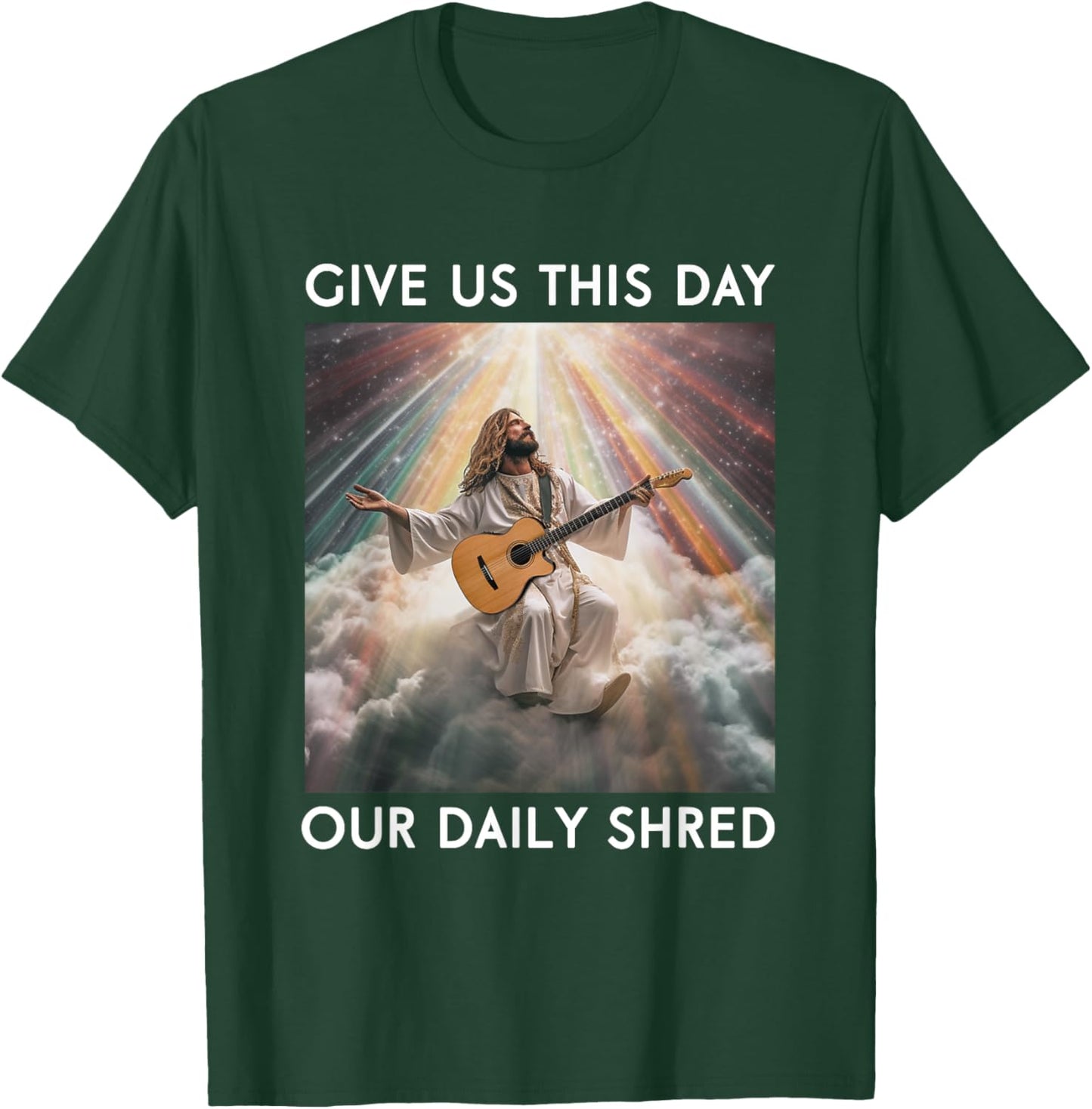 Give Us This Day Our Daily Shred Jesus Christian T-Shirt - T-Shirt | Forest