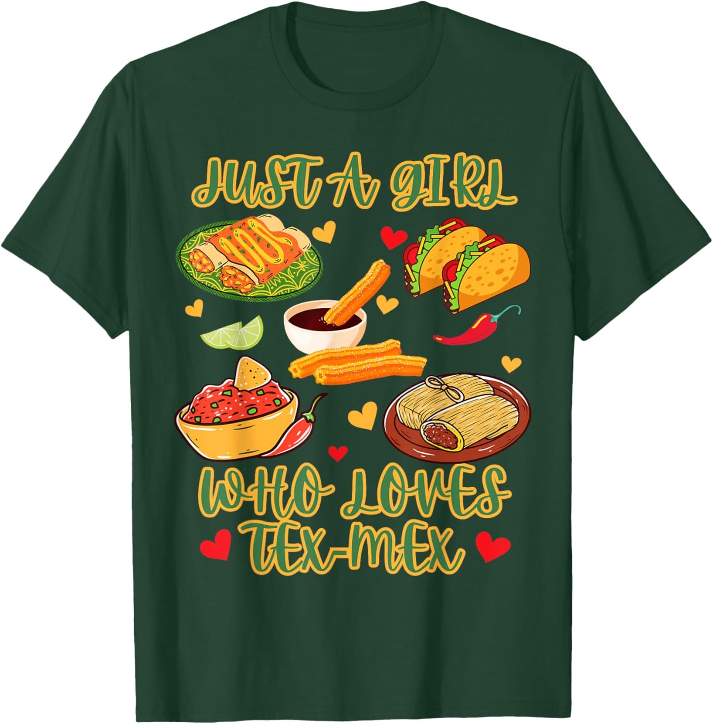 Just A Girl Who Loves Tex-Mex Funny Mexican Humor T-Shirt - T-Shirt | Forest