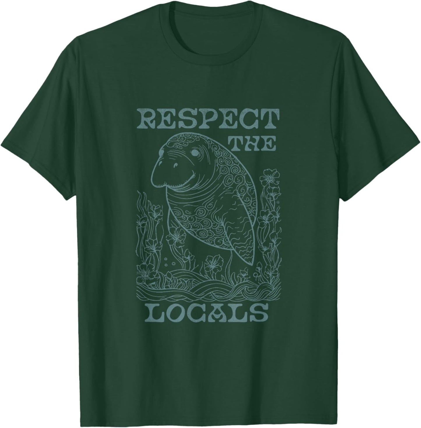 Respect The Locals Manatee Lover Save The Ocean T-Shirt - T-Shirt | Forest