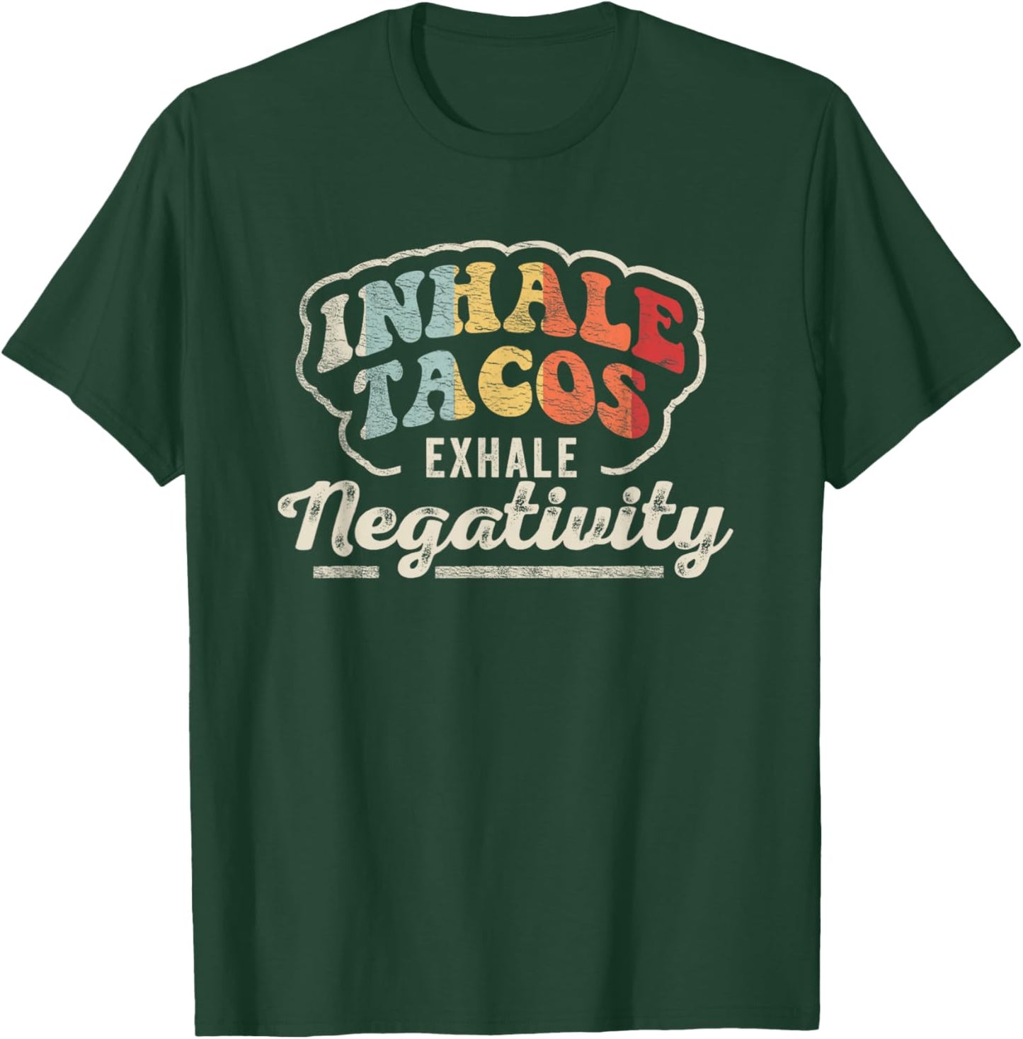 Vintage Inhale Tacos Exhale Negativity Taco Tuesday Fiesta T-Shirt - T-Shirt | Forest