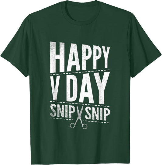 Vasectomy Day Shirt Funny Happy V Day Snip Snip Surgery T-Shirt - T-Shirt | Forest