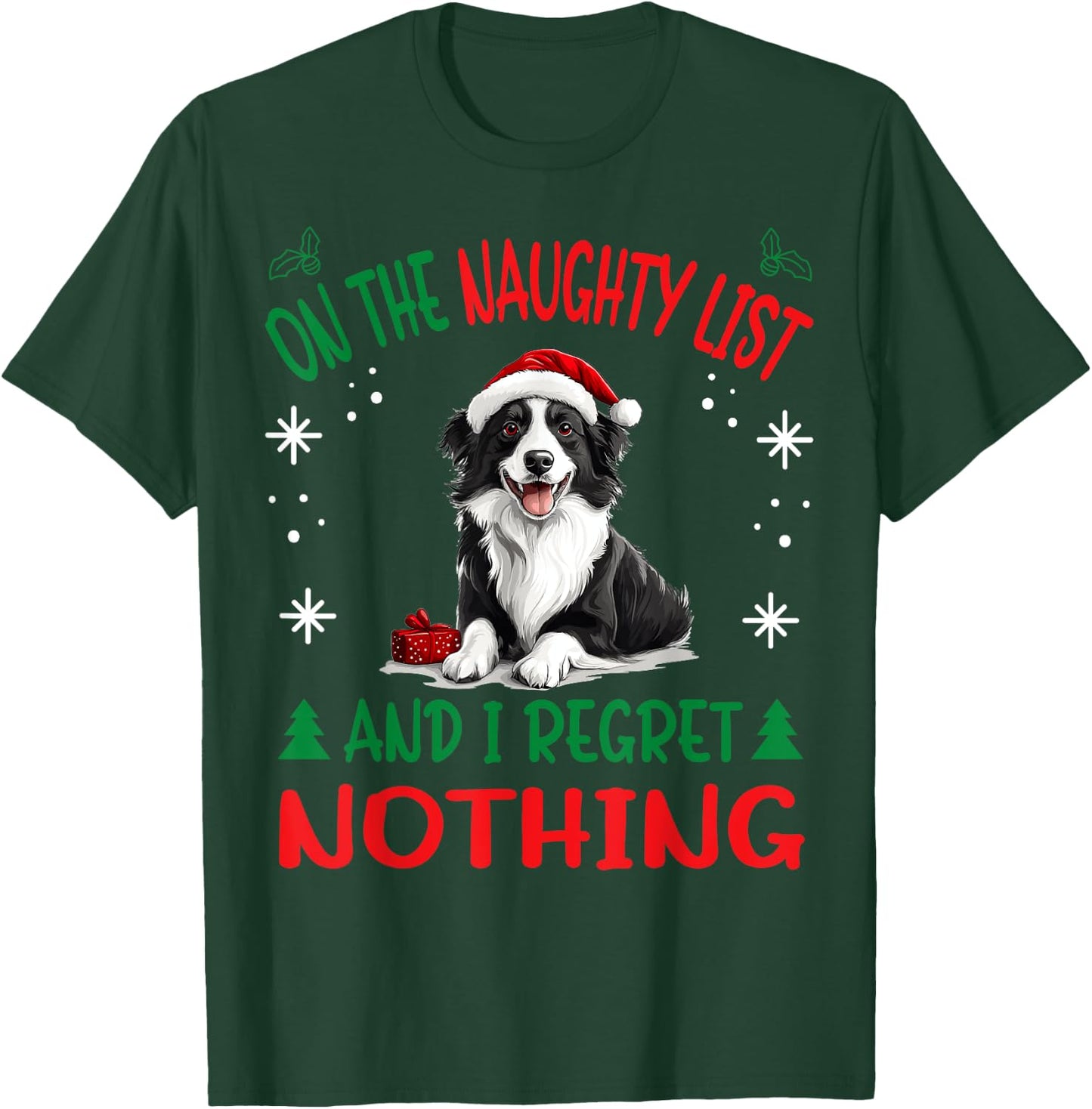Cute Border Collie Dog Christmas On The Naughty List and I T-Shirt - T-Shirt | Forest