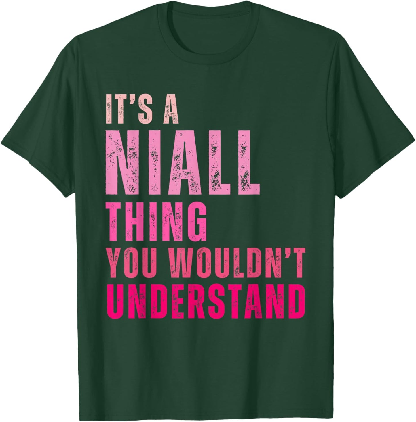 It's A Niall Thing You Wouldn't Understand Niall Vintage T-Shirt - T-Shirt | Forest