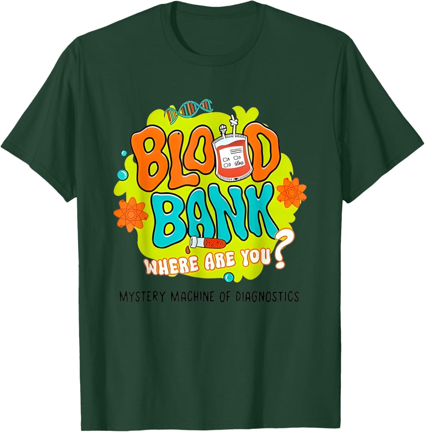 Lab Week 2025 Blood Bank Team MLS MLT Lab Scientist Mystery T-Shirt - T-Shirt | Forest
