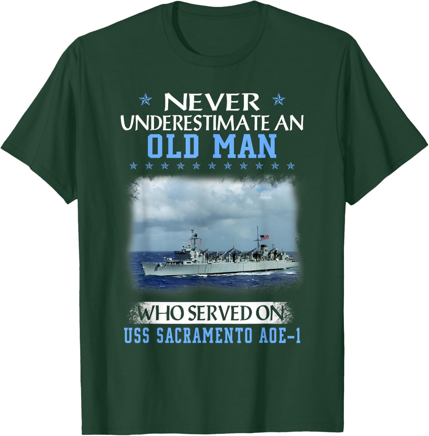 USS Sacramento AOE-1 Veterans Day Father Day Gift T-Shirt - T-Shirt | Forest