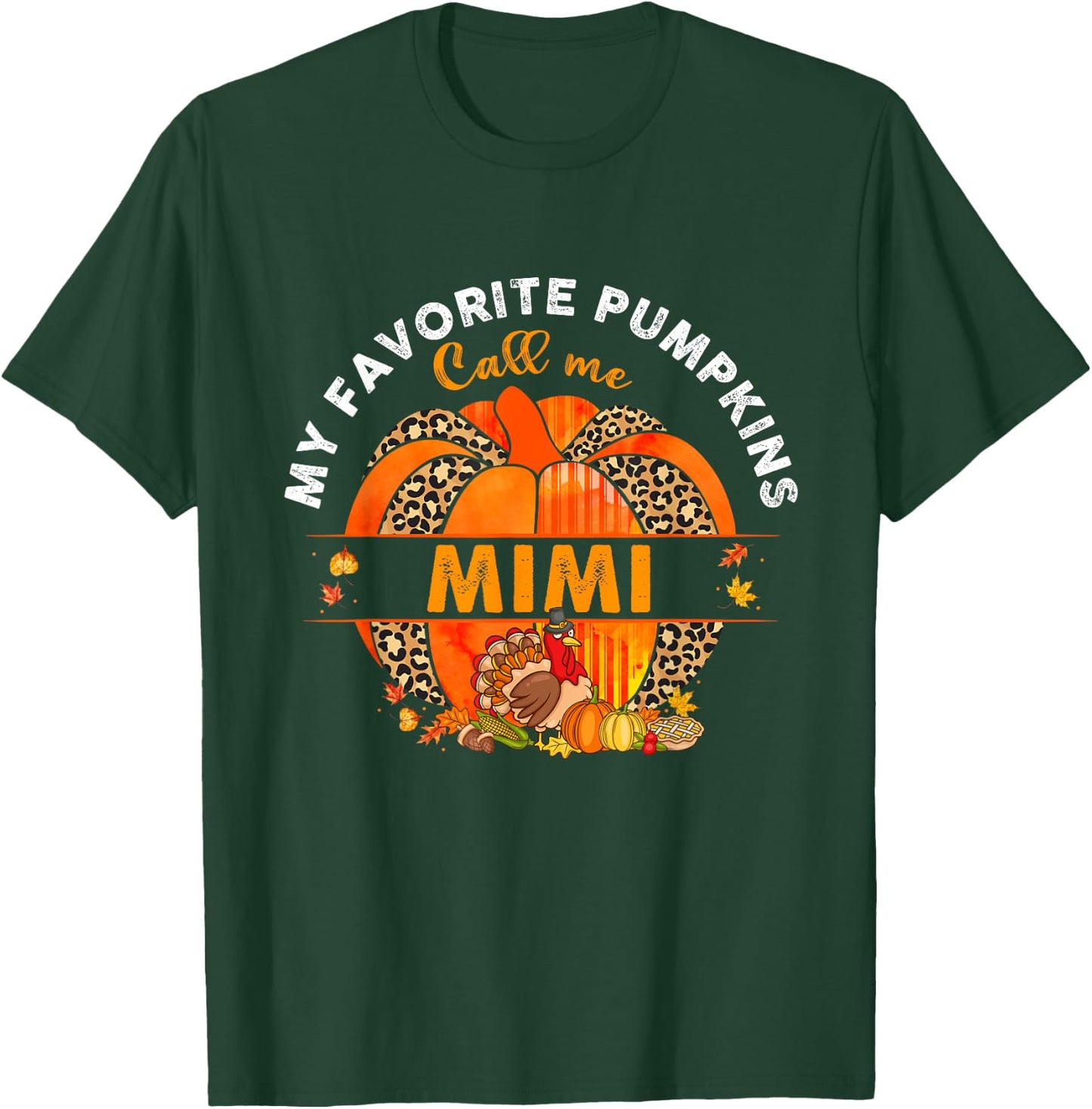 My Favorite Pumpkins Call Me Mimi Pumpkin Thanksgiving T-Shirt - T-Shirt | Forest