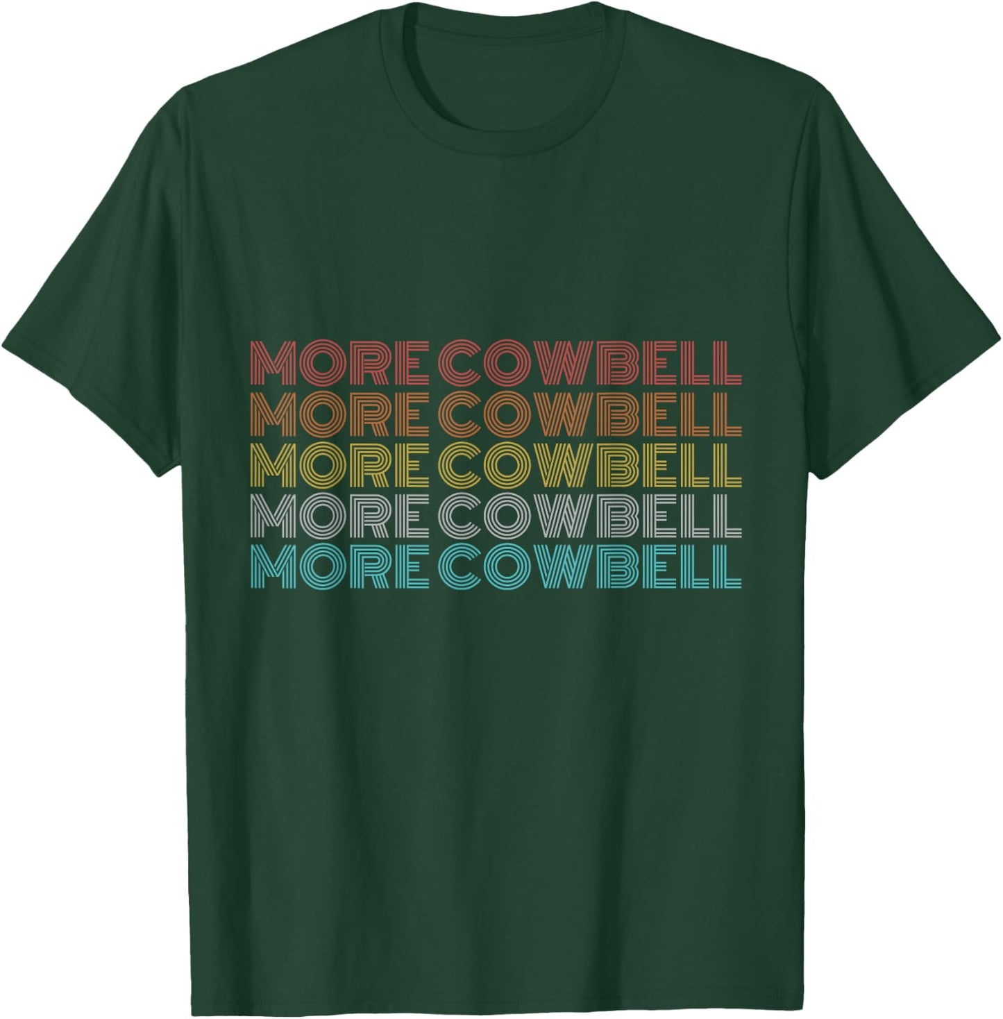 Retro Vintage More Cowbell T-Shirt - T-Shirt | Forest