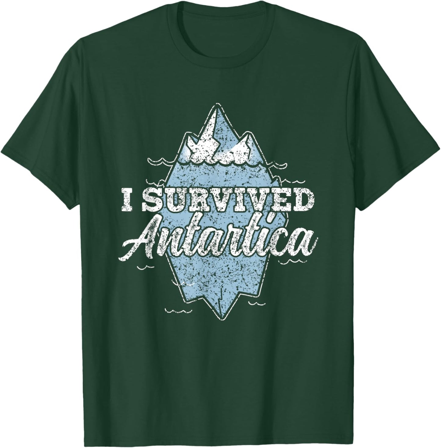 I Survived Antarctica Continent Expedition Antarctica T-Shirt - T-Shirt | Forest