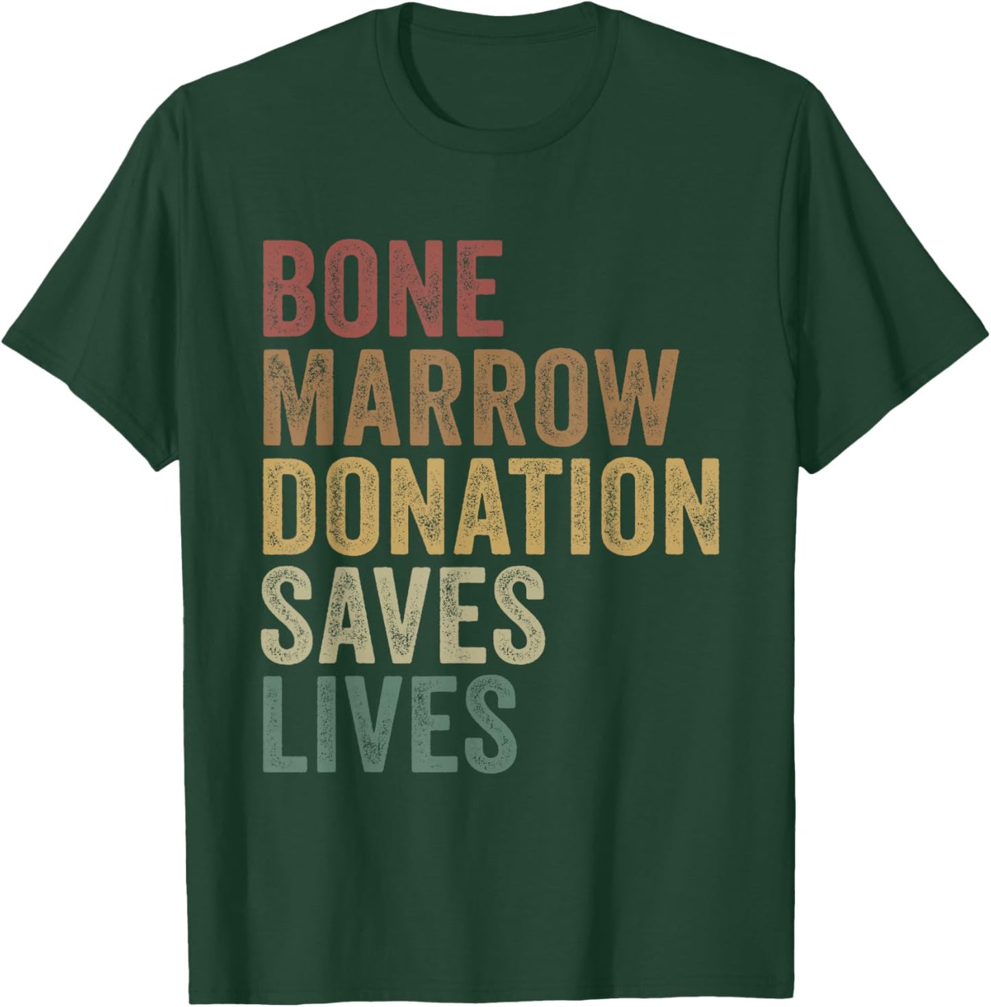 Bone Marrow Donation Saves Lives Organ Donor Transplant T-Shirt - T-Shirt | Forest