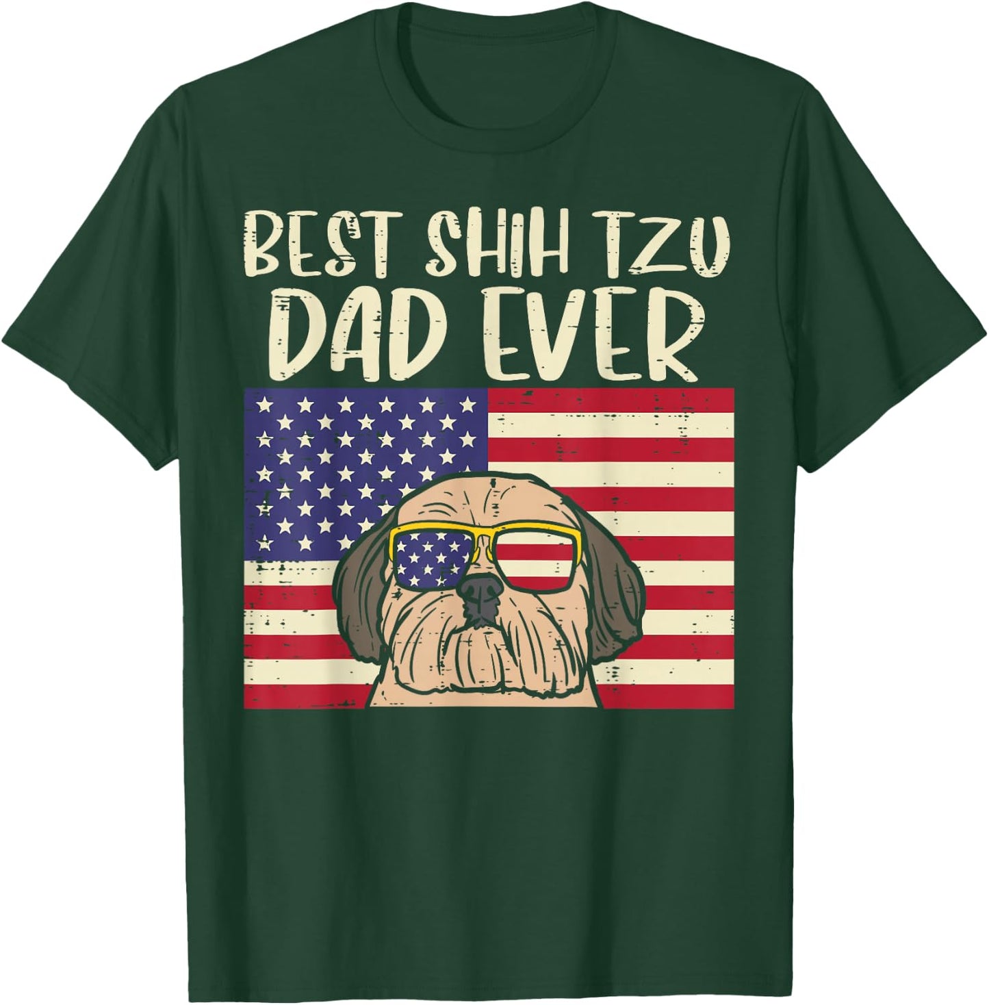Best Shih Tzu Dad Ever US Flag Patriotic Dog Owner Men Gift T-Shirt - T-Shirt | Forest