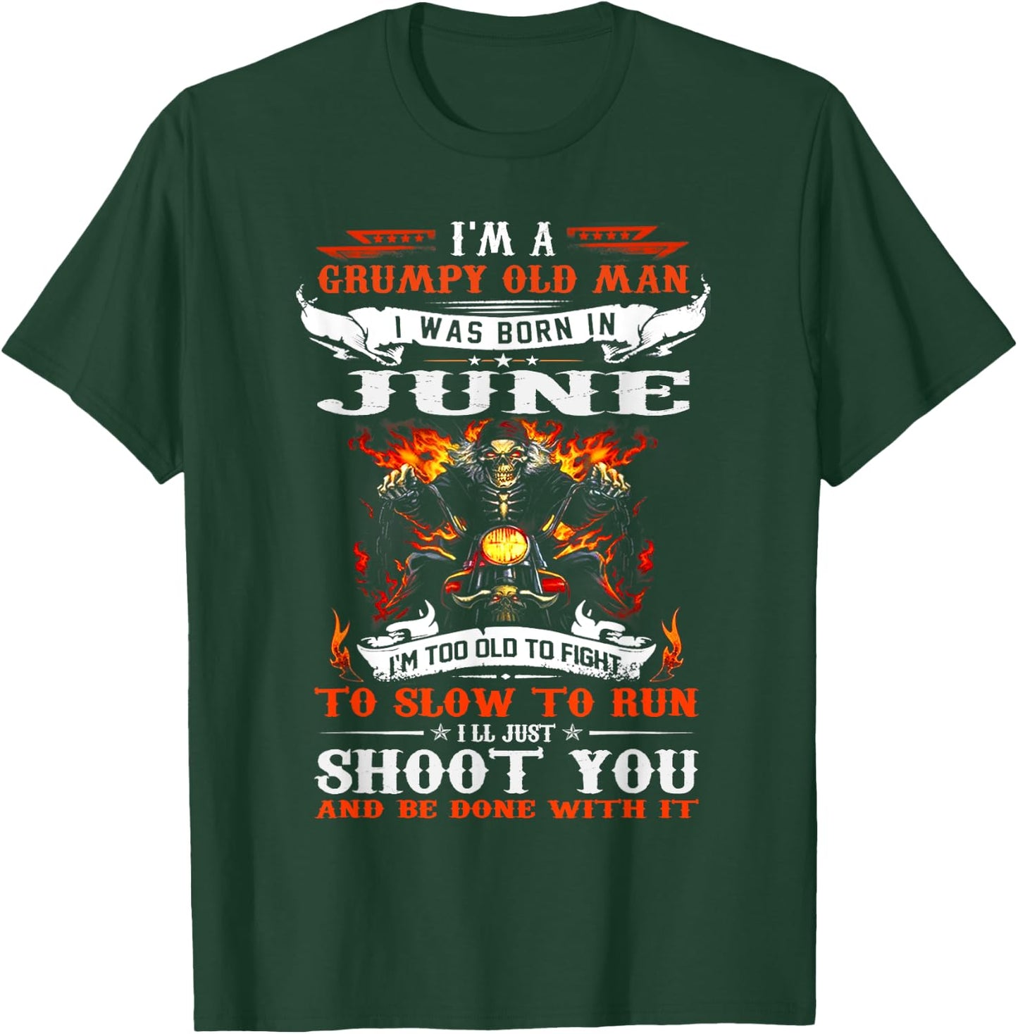 I'm a grumpy old man I was born in June I'm old biker T-Shirt - T-Shirt | Forest