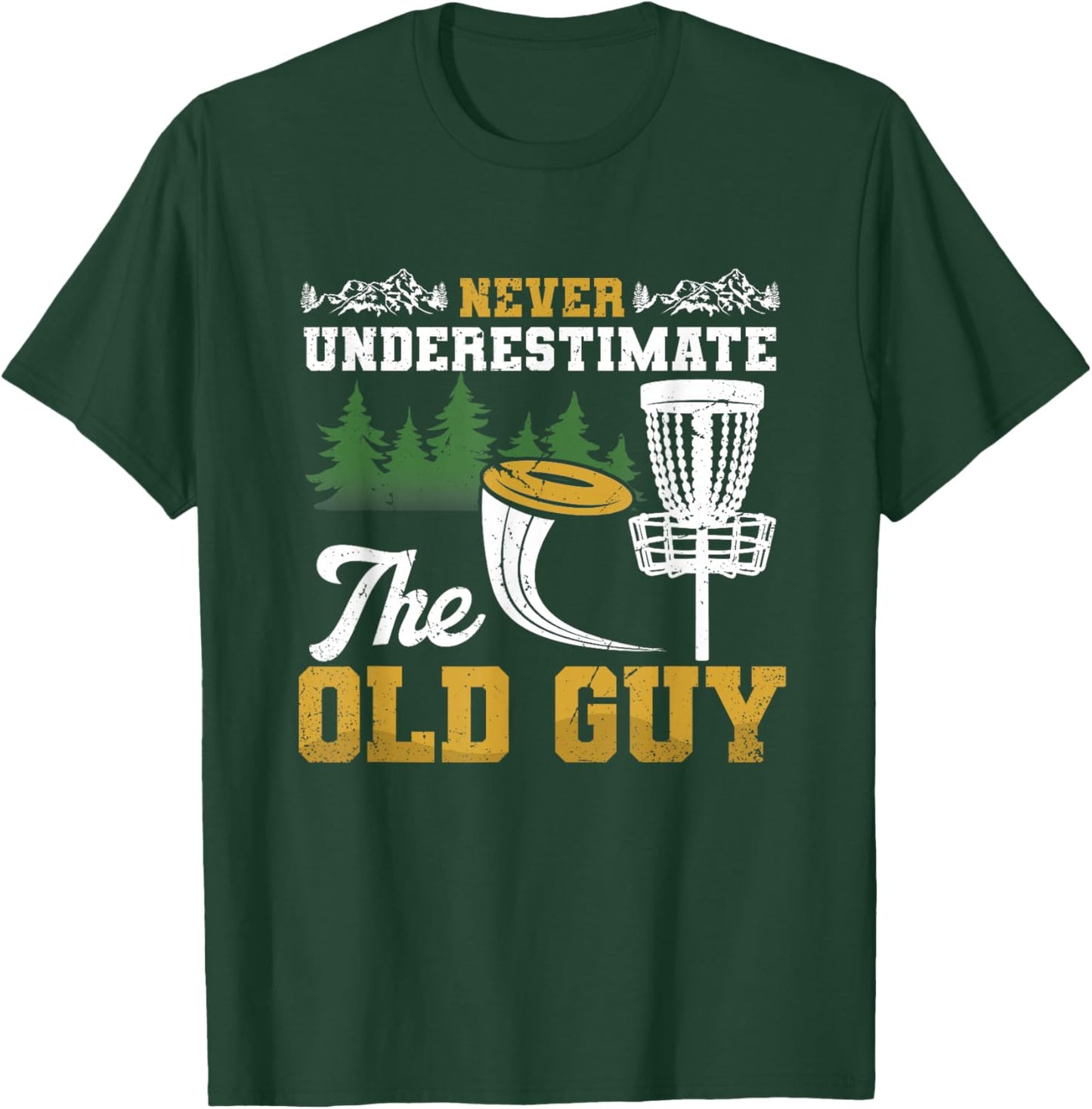 Never Underestimate Old Guy Disc Golf Frisbee Men's Black Small Modern Fun Golf Disc Golf T-Shirt - T-Shirt | Forest