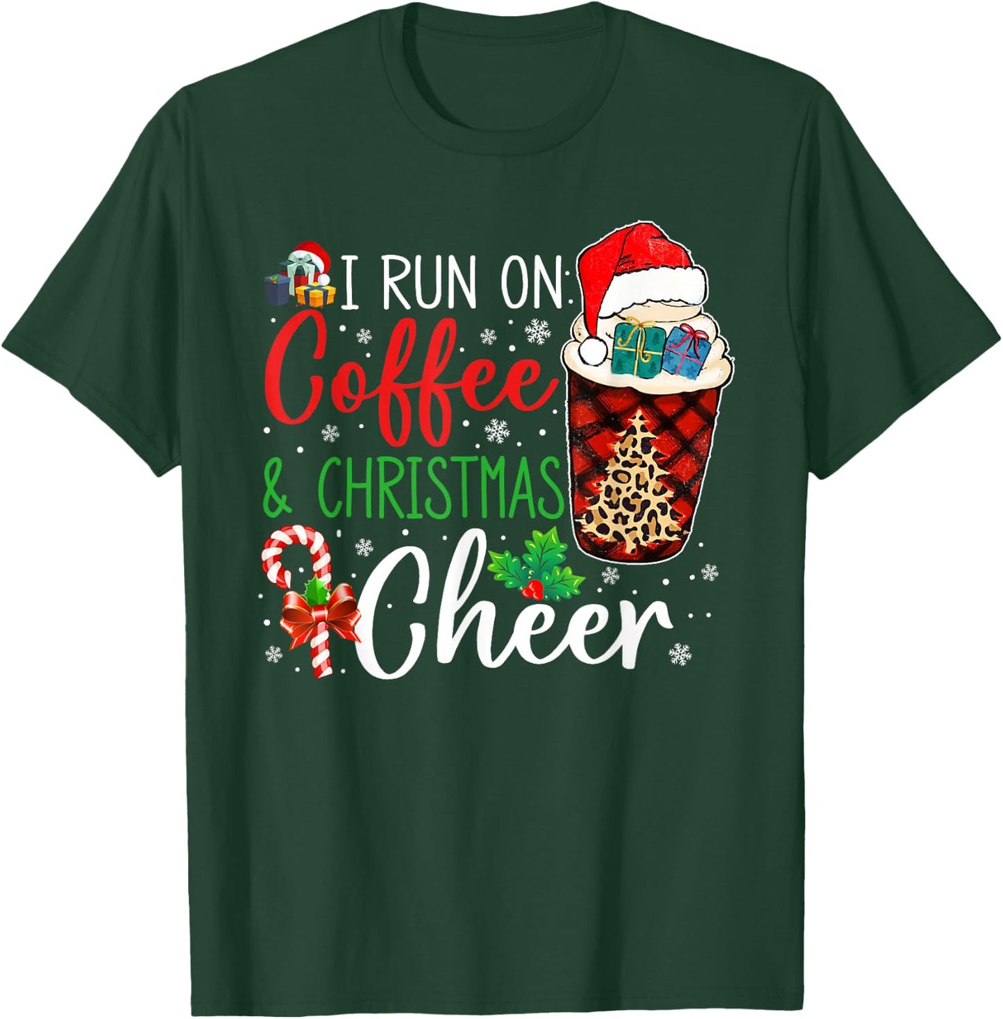 I Run On Coffee And Xmas Cheer Christmas Xmas Holiday Gifts T-Shirt - T-Shirt | Forest