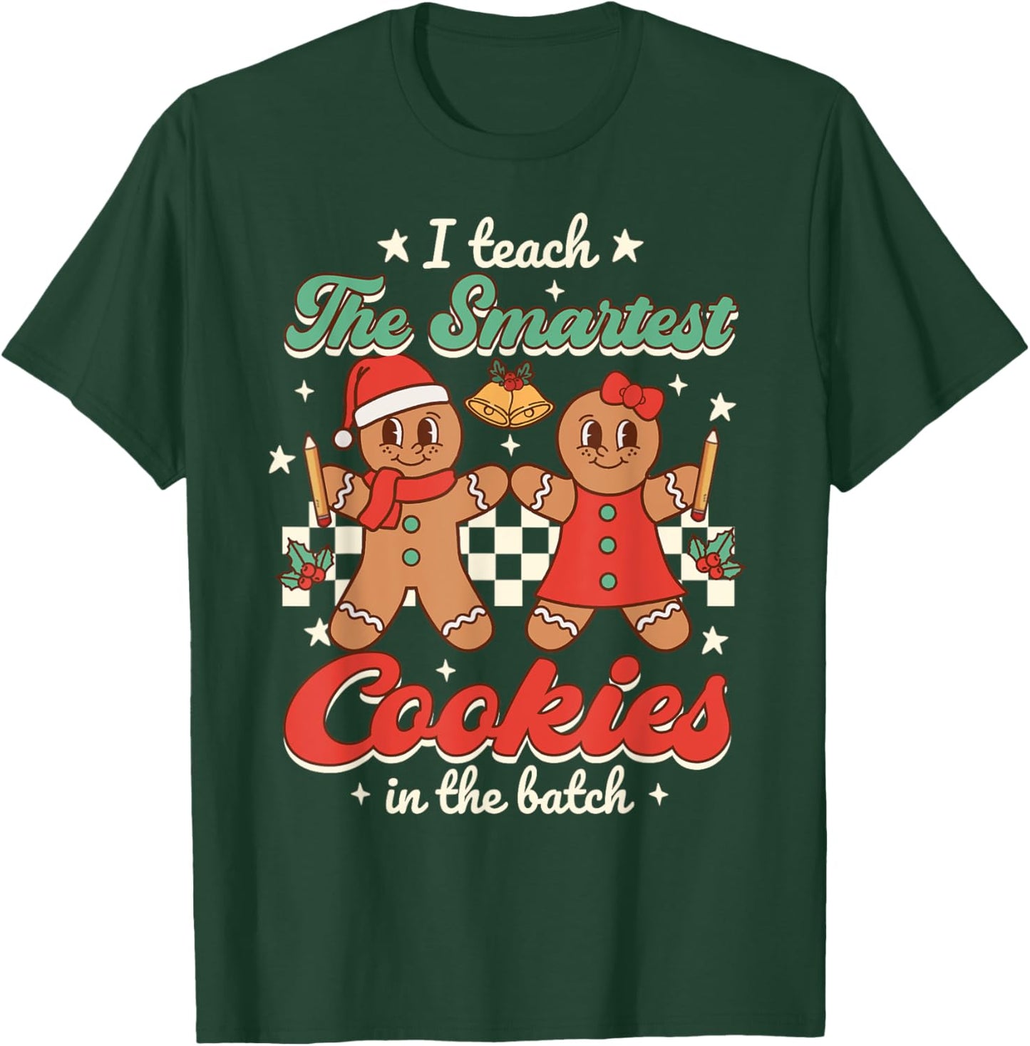 I Teach The Smartest Cookies In The Batch Teacher Christmas Women Kids T-Shirt - T-Shirt | Forest