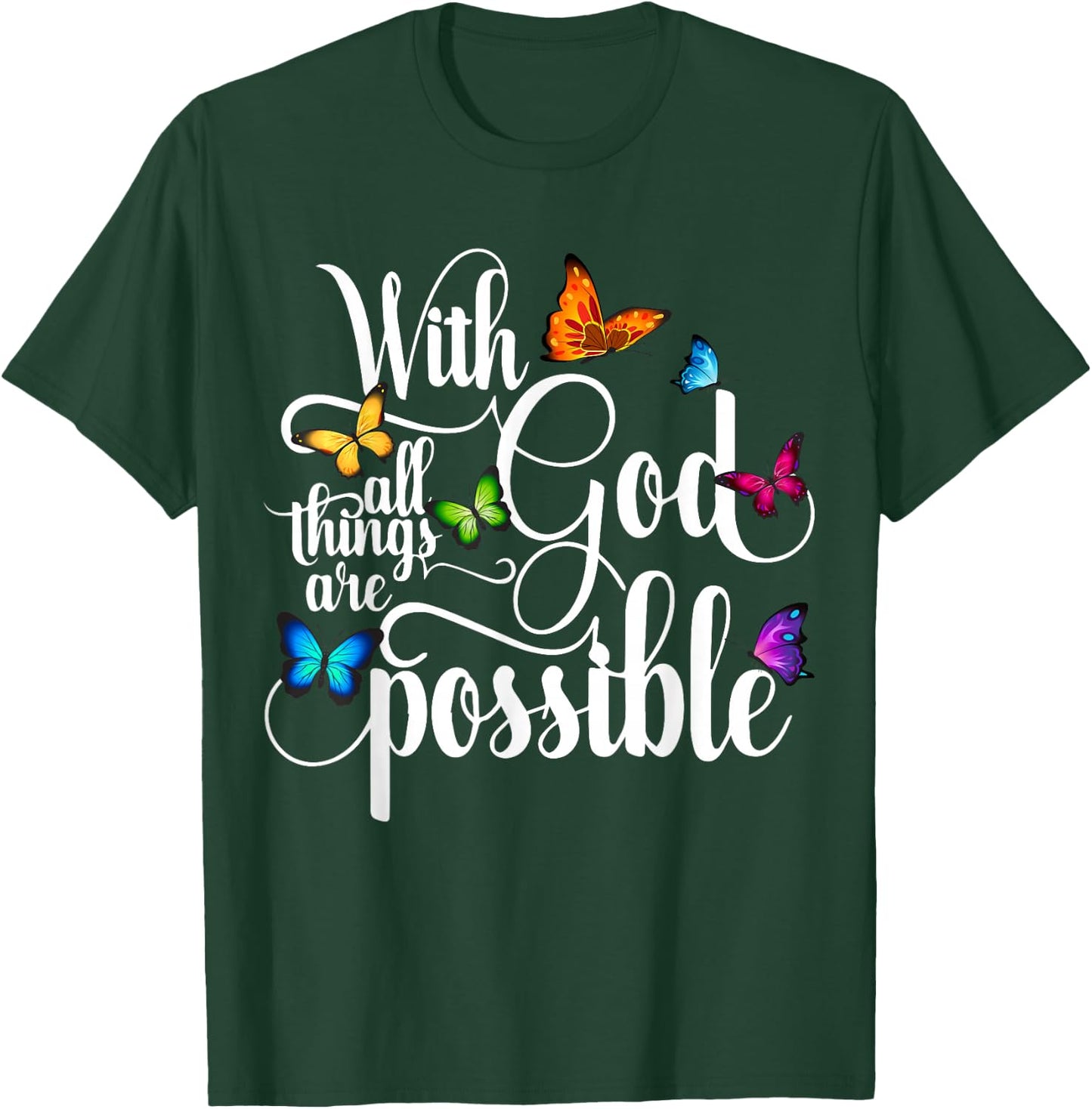 With God All Things Are Possible - Religious Butterfly Art T-Shirt - T-Shirt | Forest