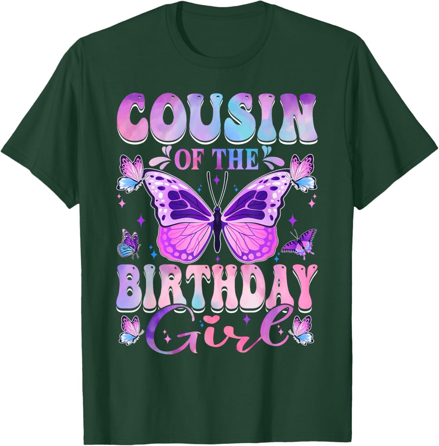 Cousin Of The Birthday Girl Butterfly Party Matching Family T-Shirt - T-Shirt | Forest