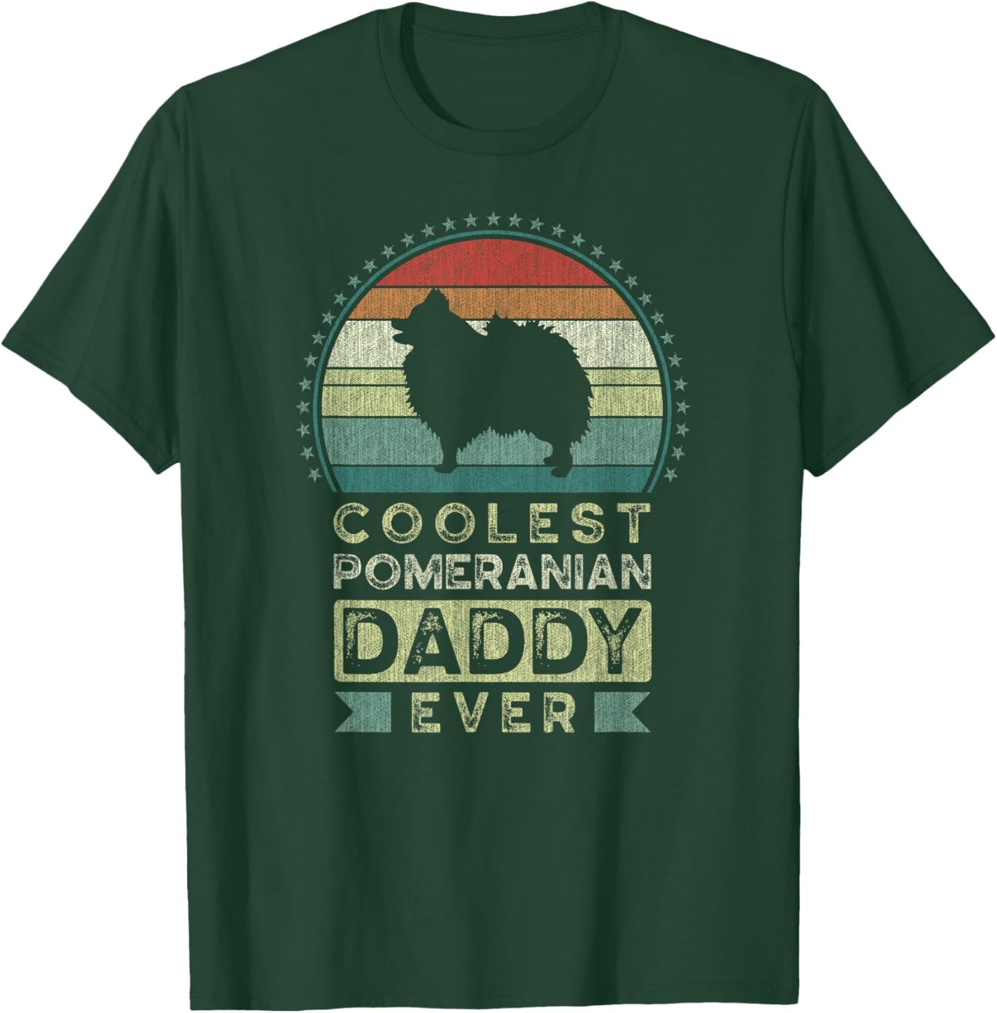 Coolest Pomeranian Daddy Ever, Father's Day, Pom Dog Dad T-Shirt - T-Shirt | Forest