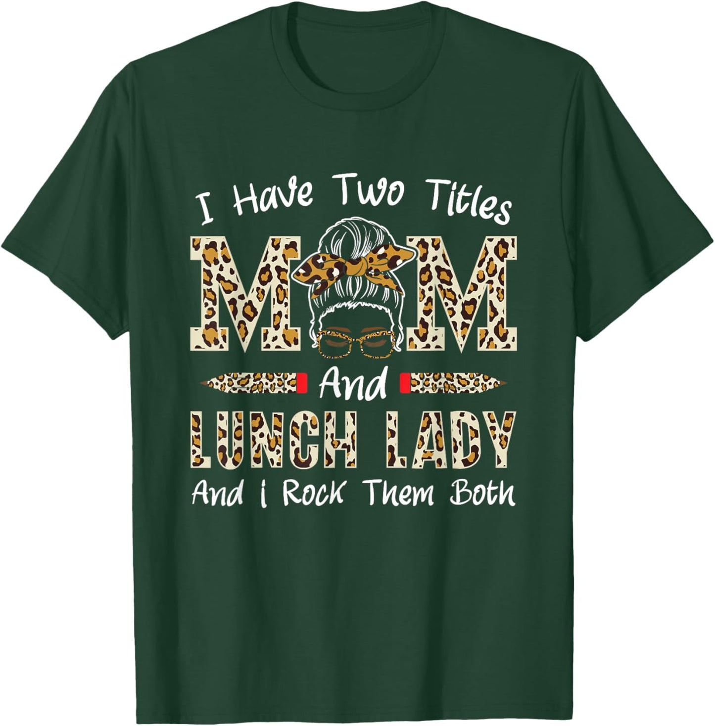 Mum and Lunch Lady Cafeteria Worker Mother's Day Lunch Lady T-Shirt - T-Shirt | Forest