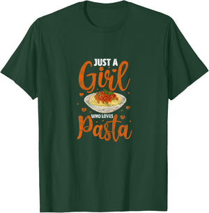 Pasta Italian Food Lover Cute Just A Girl Who Loves Pasta T-Shirt - T-Shirt | Forest