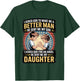 I Asked God to Make Me A Better Man He Sent Me My Son T-Shirt - T-Shirt | Forest