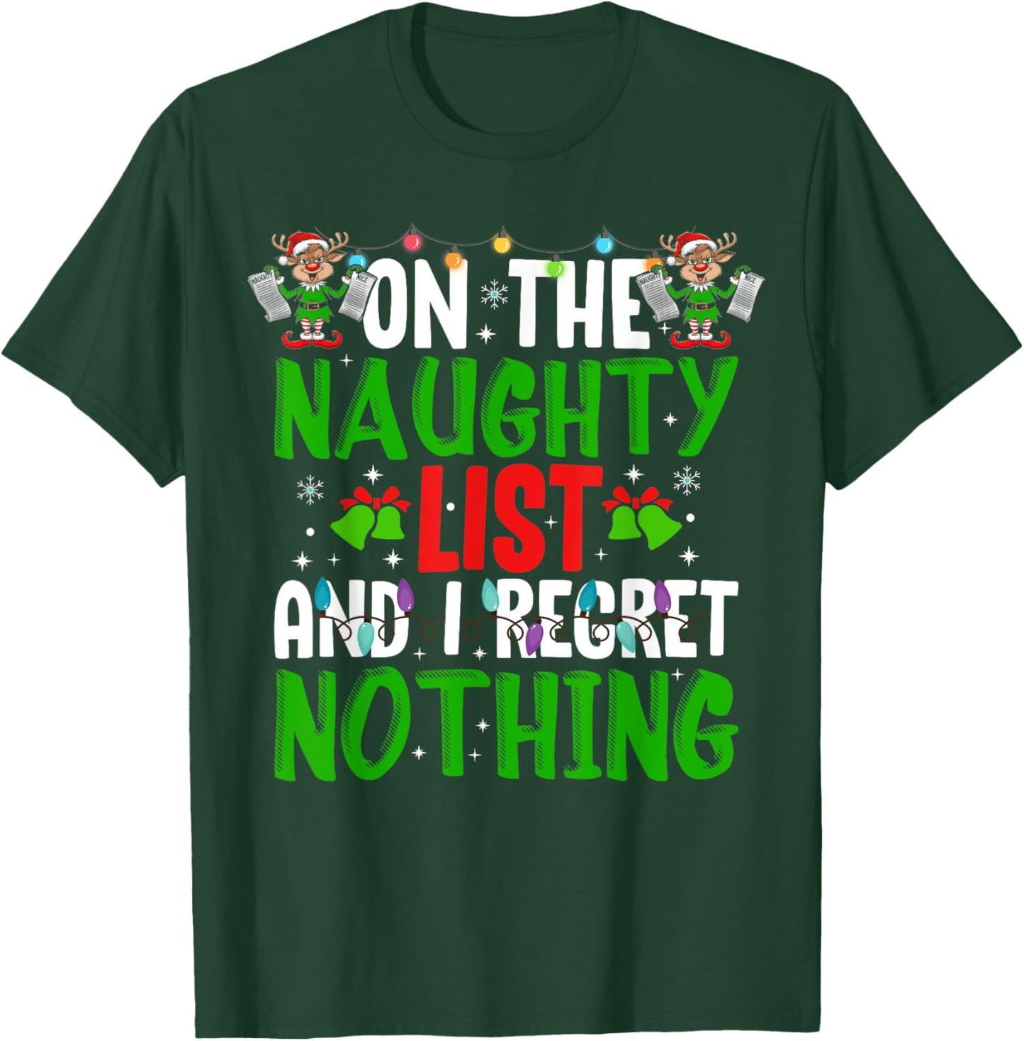 On The Naughty List And I Regret Nothing T-Shirt - T-Shirt | Forest