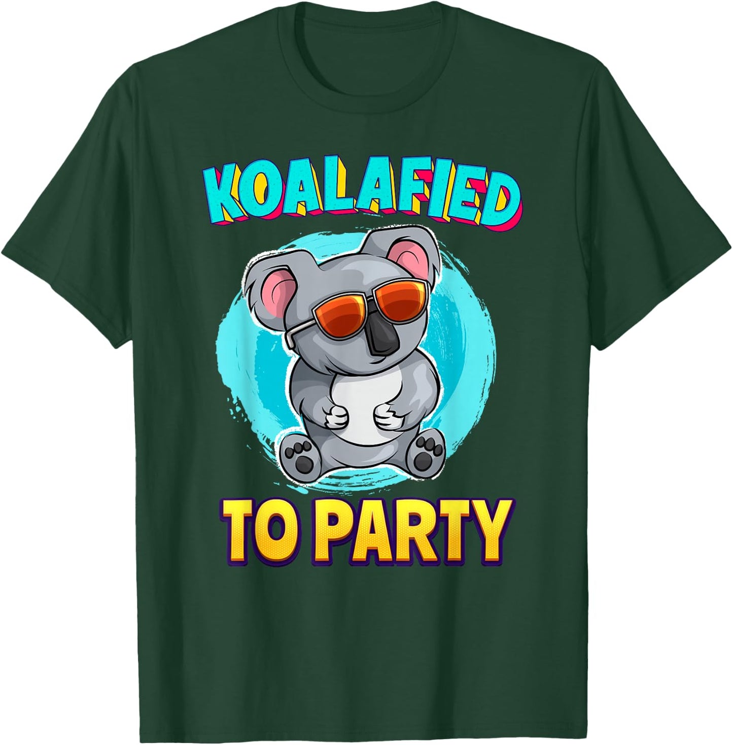 Koalafied To Party Koala Bear Lover Birthday Pun Cute T-Shirt - T-Shirt | Forest