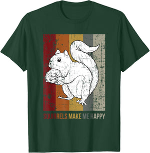 Squirrels Make Me Happy Funny Animal Lover Vintage Gift T-Shirt - T-Shirt | Forest