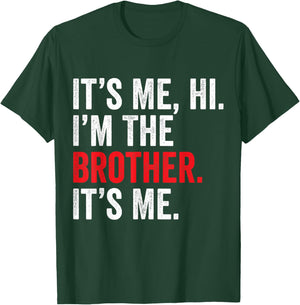It's Me Hi I'm The Brother It's Me Retro Bro Funny Brothers T-Shirt - T-Shirt | Forest